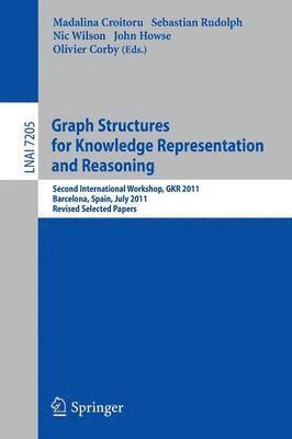 bokomslag Graph Structures for Knowledge Representation and Reasoning