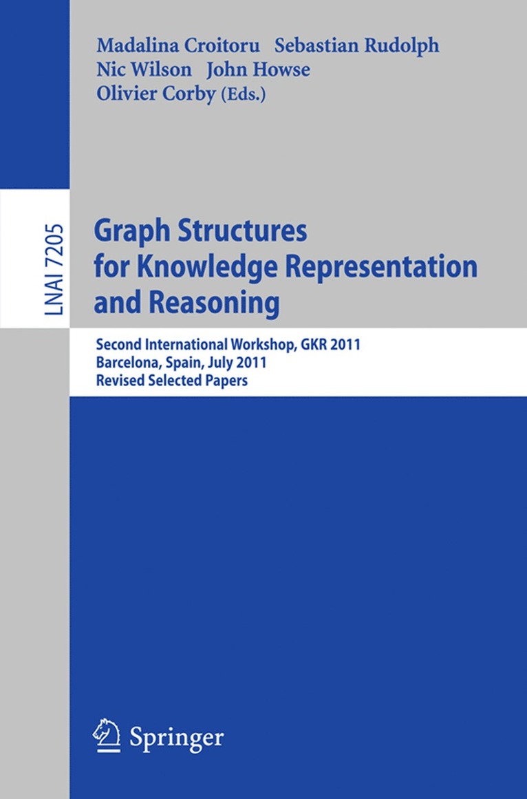 Madalina Croitoru, Sebastian Rudolph, Nic Wilson, John Howse, Olivier Corby - Graph Structures for Knowledge Representation and Reasoning, Häftad