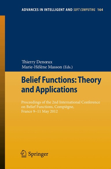 Thierry Denoeux, Marie-Hélène Masson - Belief Functions: Theory and Applications, Häftad