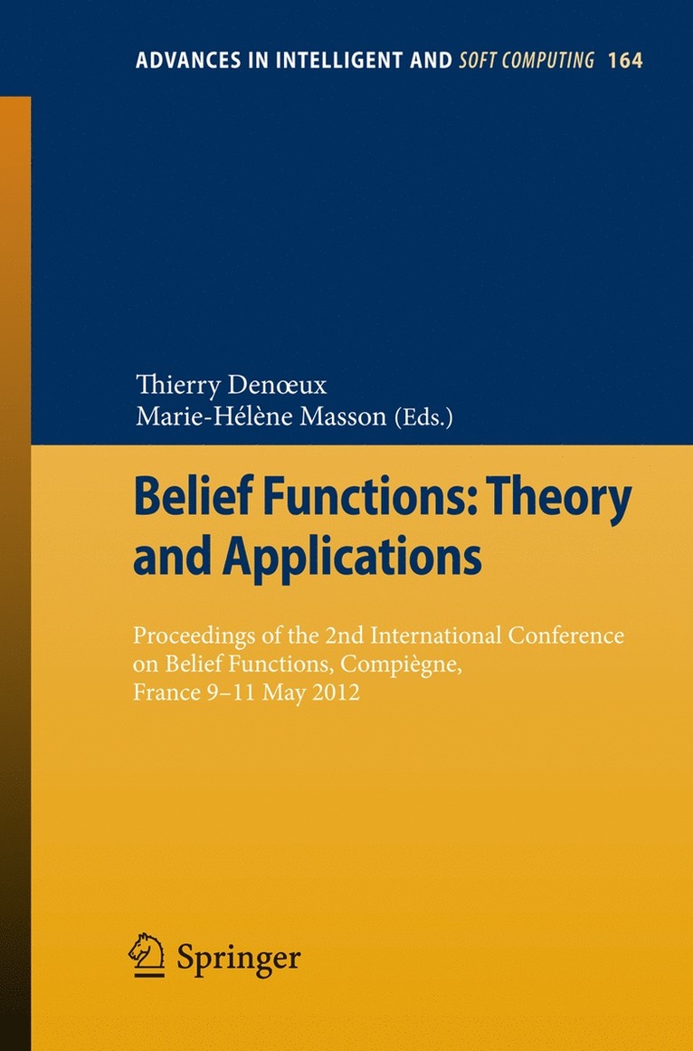 Thierry Denoeux, Marie-Hélène Masson - Belief Functions: Theory and Applications, Häftad