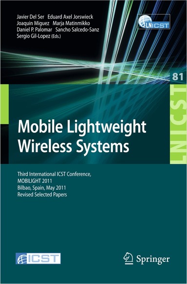 Javier Del Ser, Eduard Axel Jorswieck, Joaquin Miguez, Marja Matinmikko, Daniel P Palomar, Sancho Salcedo Sanz, Sergio Gil-Lopez - Mobile Lightweight Wireless Systems, Häftad