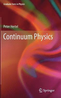 Peter Hertel - Continuum Physics, Inbunden