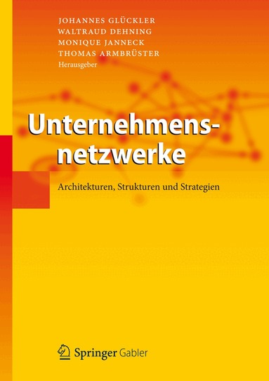 Johannes Glückler, Waltraud Dehning, Monique Janneck, Thomas Armbrüster - Unternehmensnetzwerke, Inbunden