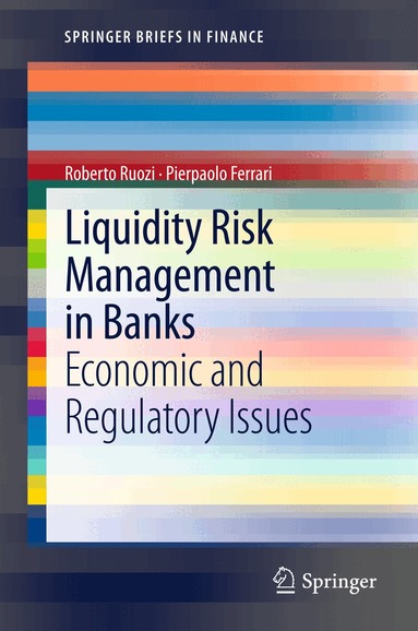 Roberto Ruozi, Pierpaolo Ferrari - Liquidity Risk Management in Banks, Häftad