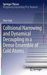 bokomslag Collisional Narrowing and Dynamical Decoupling in a Dense Ensemble of Cold Atoms