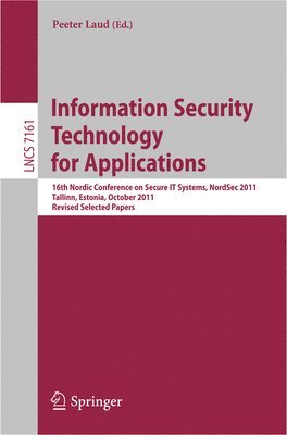 Peeter Laud - Information Security Technology for Applications, Häftad