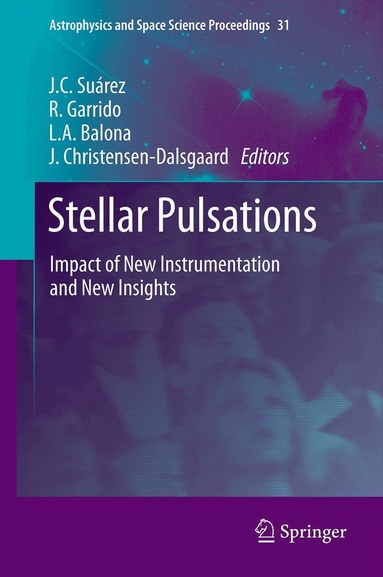 J.C. Suárez, R. Garrido, L. A. Balona, J. Christensen-Dalsgaard - Stellar Pulsations, Inbunden