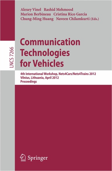 Alexey Vinel, Rashid Mehmood, Marion Berbineau, Cristina Rico Garcia, Chung-Ming Huang, Naveen Chilamkurti - Communication Technologies for Vehicles, Häftad