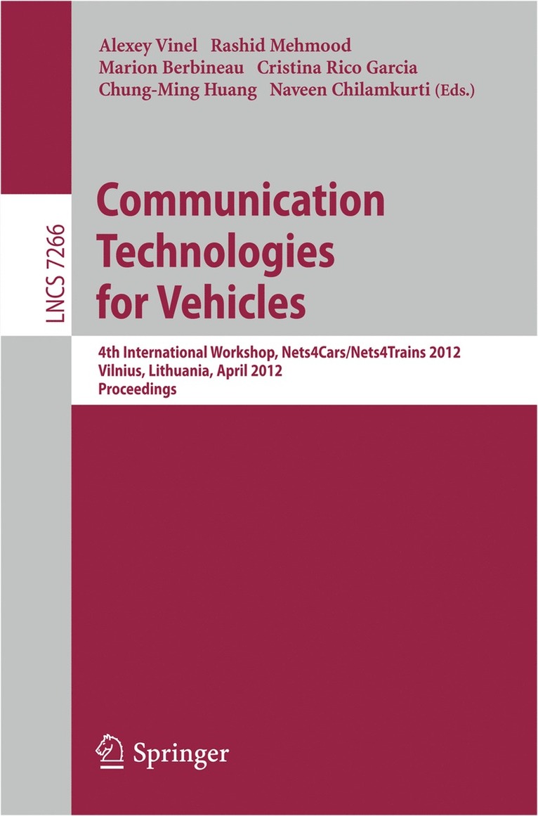 Alexey Vinel, Rashid Mehmood, Marion Berbineau, Cristina Rico Garcia, Chung-Ming Huang, Naveen Chilamkurti - Communication Technologies for Vehicles, Häftad