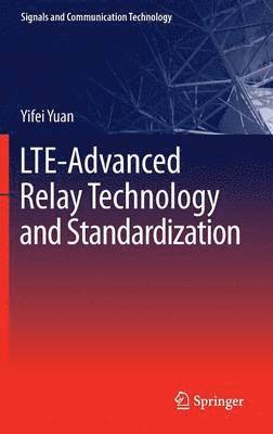 bokomslag LTE-Advanced Relay Technology and Standardization