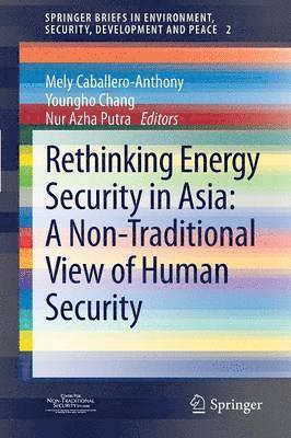 Rethinking Energy Security in Asia: A Non-Traditional View of Human Security 1