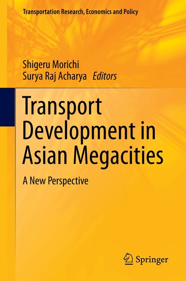 Shigeru Morichi, Surya Raj Acharya - Transport Development in Asian Megacities, Inbunden