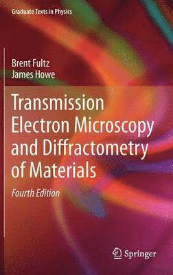 bokomslag Transmission Electron Microscopy and Diffractometry of Materials