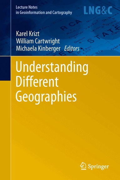 Karel Kriz, William Cartwright, Michaela Kinberger - Understanding Different Geographies, Inbunden