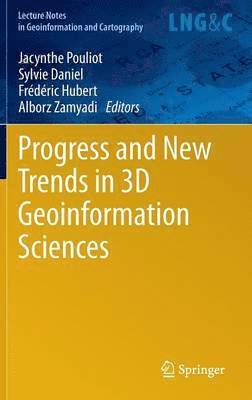 Progress and New Trends in 3D Geoinformation Sciences 1