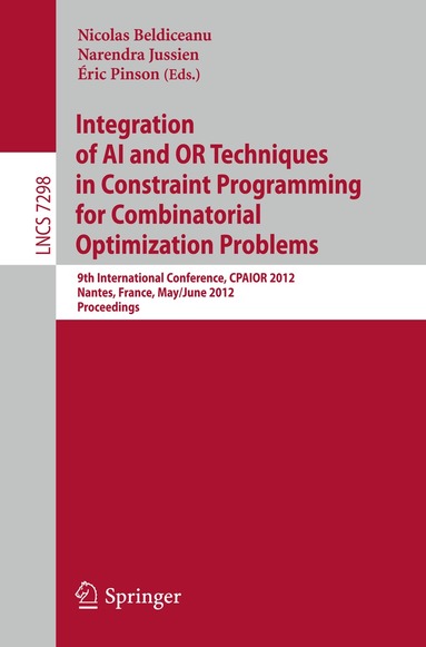 Nicolas Beldiceanu, Narendra Jussien, Eric Pinson - Integration of AI and OR Techniques in Constraint Programming for Combinatorial Optimization Problems, Häftad