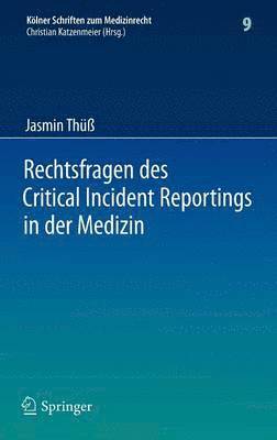 bokomslag Rechtsfragen des Critical Incident Reportings in der Medizin