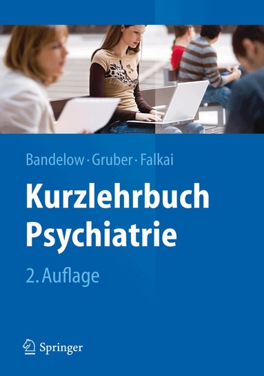 Borwin Bandelow, Oliver Gruber, Peter Falkai - Kurzlehrbuch Psychiatrie, Inbunden