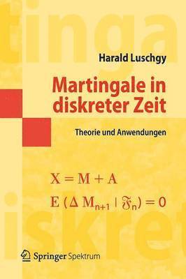 Harald Luschgy - Martingale in diskreter Zeit, Häftad