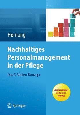 bokomslag Nachhaltiges Personalmanagement in der Pflege - Das 5-Säulen Konzept