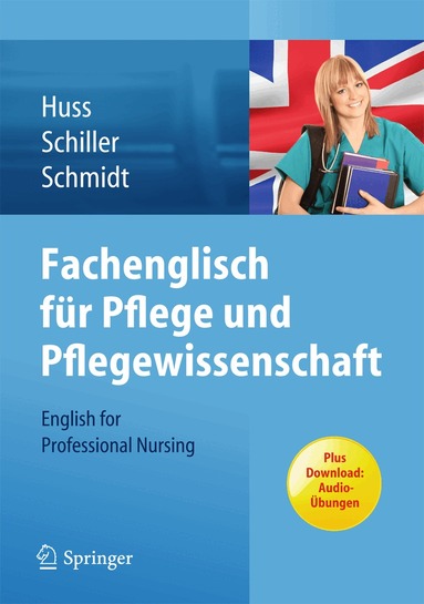 Norma May Huss, Sandra Schiller, Matthias Schmidt - Fachenglisch für Pflege und Pflegewissenschaft, Häftad