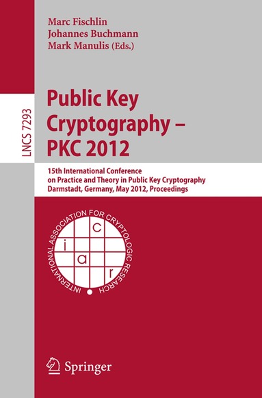 Marc Fischlin, Johannes Buchmann, Mark Manulis - Public Key Cryptography -- PKC 2012, Häftad