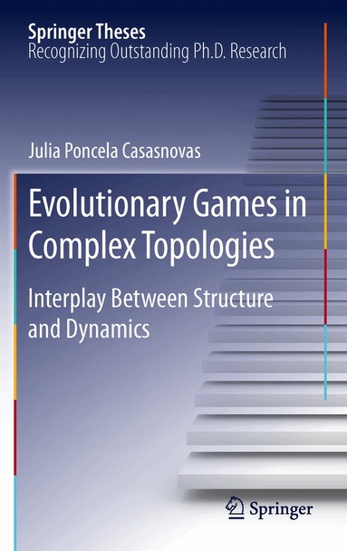 Julia Poncela Casasnovas - Evolutionary Games in Complex Topologies, Inbunden