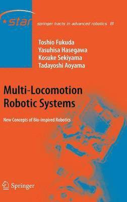 Multi-Locomotion Robotic Systems 1