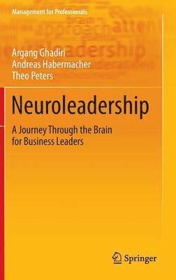 Argang Ghadiri, Andreas Habermacher, Theo Peters - Neuroleadership, Inbunden