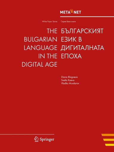 Georg Rehm, Hans Uszkoreit - Bulgarian Language in the Digital Age, Häftad