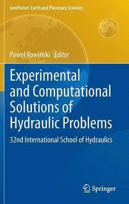 Experimental and Computational Solutions of Hydraulic Problems 1