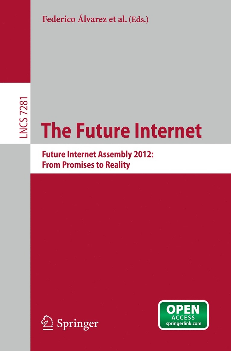 Federico Alvarez, Frances Cleary, Petros Daras, John Domingue, Alex Galis, Ana Garcia, Anastasius Gavras, Stamatis Karnourskos, Srdjan Krco, Man-Sze Li, Volkmar Lotz, Henning Müller, Elio Salvadori, Anne-Marie Sassen, Hans Schaffers, Burkhard Stiller, Georgios Tselentis, Petra Turkama, Theodore Zahariadis - Future Internet, Häftad