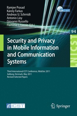 Security and Privacy in Mobile Information and Communication Systems 1