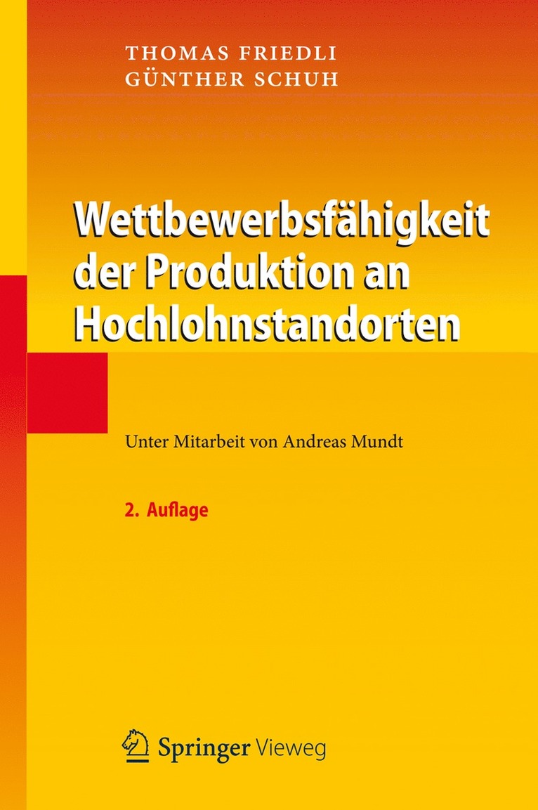 Thomas Friedli, Günther Schuh, T. Friedli, Günther Schuh - Wettbewerbsfähigkeit der Produktion an Hochlohnstandorten, Inbunden