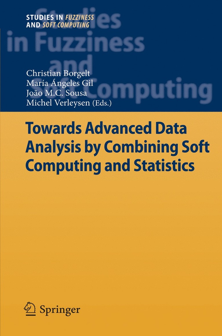 Towards Advanced Data Analysis by Combining Soft Computing and Statistics 1