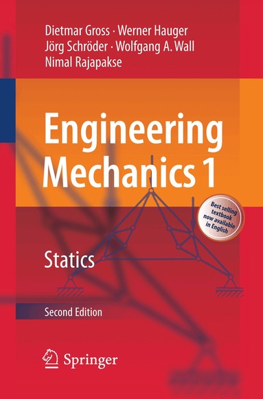 Dietmar Gross, Werner Hauger, Jörg Schröder, Wolfgang A. Wall, Nimal Rajapakse - Engineering Mechanics 1, Häftad