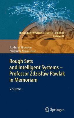 Rough Sets and Intelligent Systems - Professor Zdzisaw Pawlak in Memoriam 1