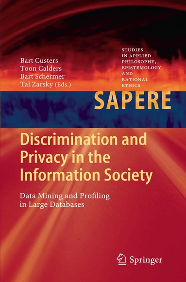 Bart Custers, Toon Calders, Bart Schermer, Tal Zarsky - Discrimination and Privacy in the Information Society, Inbunden