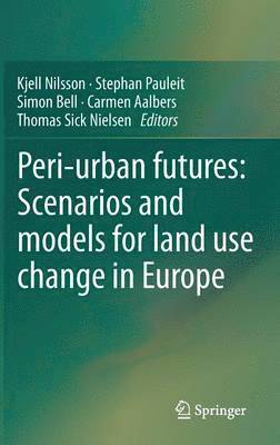 bokomslag Peri-urban futures: Scenarios and models for land use change in Europe