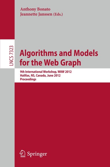 Anthony Bonato, Jeannette Janssen - Algorithms and Models for the Web Graph, Häftad