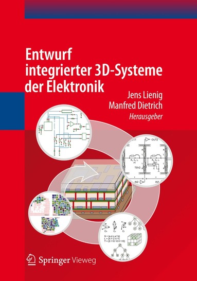 Jens Lienig, Manfred Dietrich - Entwurf integrierter 3D-Systeme der Elektronik, Inbunden