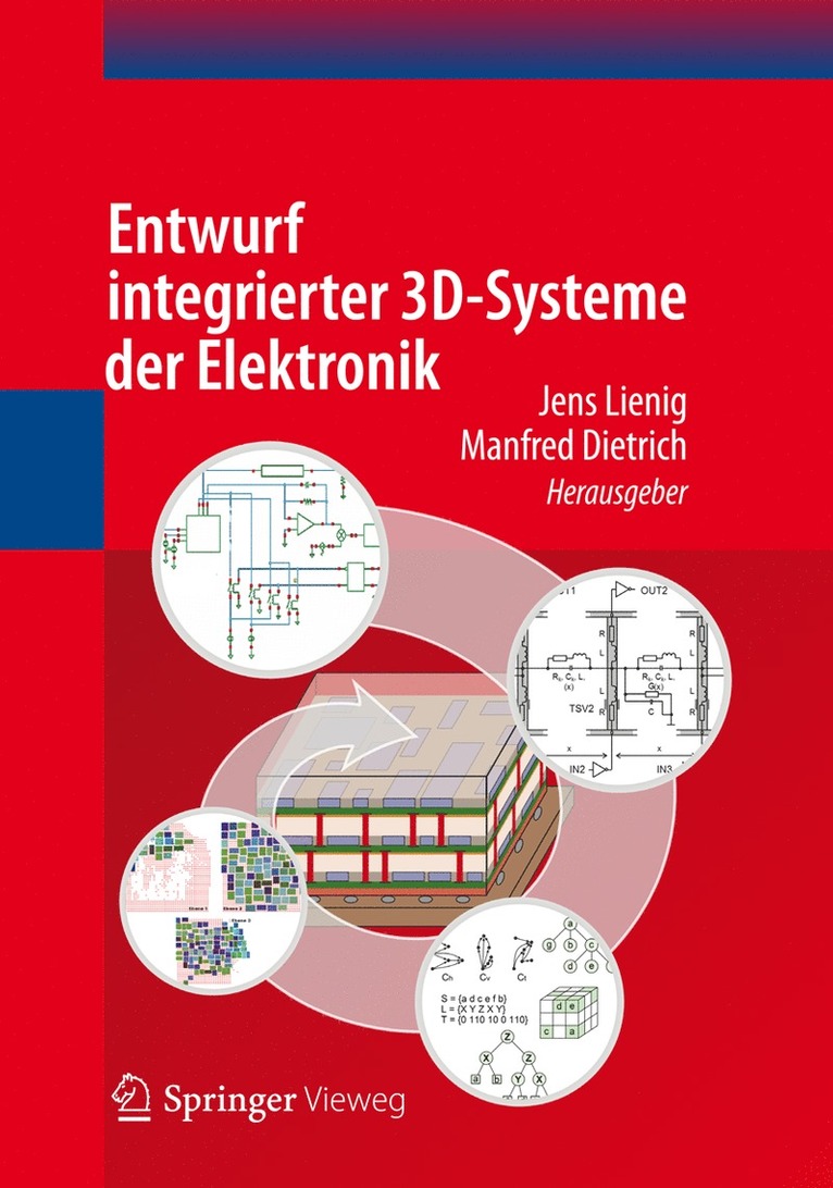 Jens Lienig, Manfred Dietrich - Entwurf integrierter 3D-Systeme der Elektronik, Inbunden