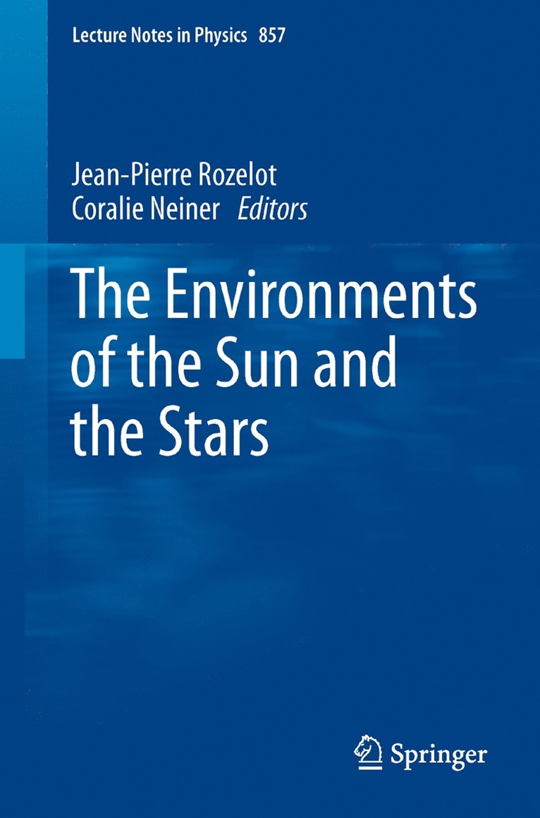 Jean-Pierre Rozelot, Coralie Neiner - Environments of the Sun and the Stars, Häftad