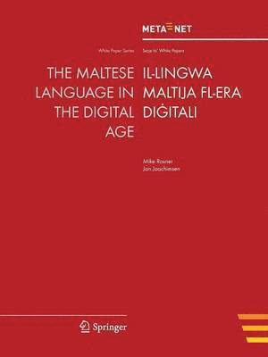 Georg Rehm, Hans Uszkoreit - Maltese Language in the Digital Age, Häftad