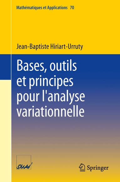 Jean-Baptiste Hiriart-Urruty - Bases, outils et principes pour l'analyse variationnelle, Häftad