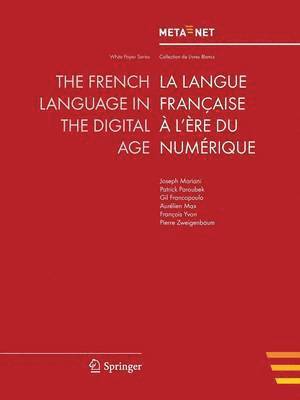 Georg Rehm, Hans Uszkoreit - French Language in the Digital Age, Häftad