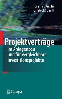 Projektverträge im Anlagenbau und für vergleichbare Investitionsprojekte
