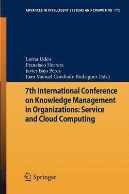 7th International Conference on Knowledge Management in Organizations: Service and Cloud Computing 1