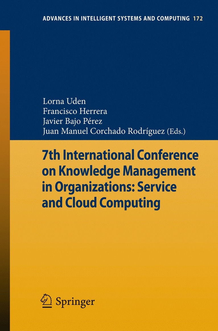 Lorna Uden, Francisco Herrera, Javier Bajo Pérez, Juan Manuel Corchado Rodríguez - 7th International Conference on Knowledge Management in Organizations: Service and Cloud Computing, Häftad