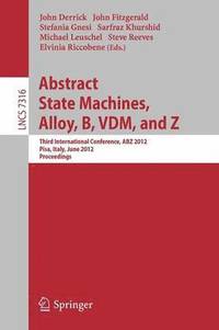 bokomslag Abstract State Machines, Alloy, B, VDM, and Z